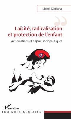 Laïcité, radicalisation et protection de l'enfant - Clariana, Lionel