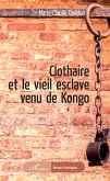 Clothaire et le vieil esclave venu de Kongo