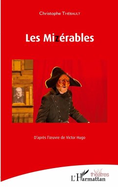 Les Mizérables - Thébault, Christophe Les Mizérables - Thébault, Christophe