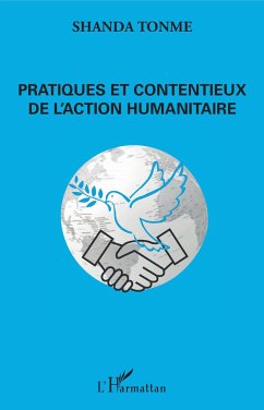 Pratiques et contentieux de l'action humanitaire - Shanda Tonme, Jean-Claude