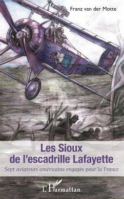 Sioux de l'escadrille Lafayette (Les) - Motte, Franz van der