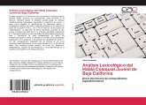 Análisis Lexicológico del Habla Coloquial Juvenil de Baja California