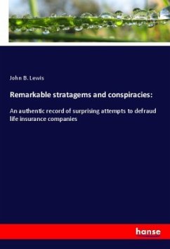 Remarkable stratagems and conspiracies: - Lewis, John B.