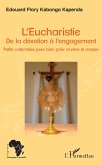 L'Eucharistie. De la dévotion à l'engagement