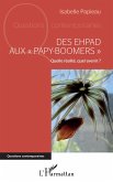 Des EHPAD aux &quote;papy-boomers&quote;