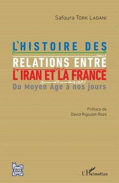 L'histoire des relations entre l'Iran et la France - Tork Ladani, Safoura