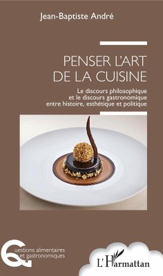 Penser l'art de la cuisine - André, Jean-Baptiste