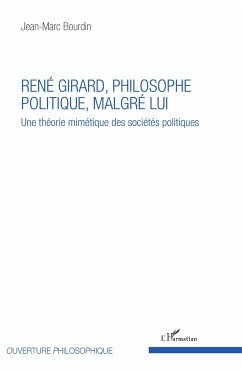 René Girard, philosophe politique, malgré lui - Bourdin, Jean-Marc