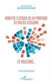 Analyse clinique de la pratique en milieu scolaire et ailleurs...