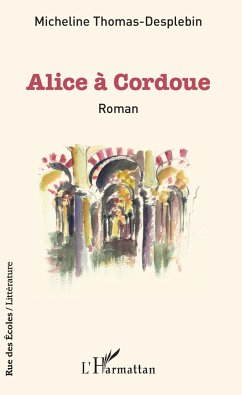 Alice à Cordoue - Thomas-Desplebin, Micheline