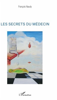 Les secrets du médecin - Naudy, François