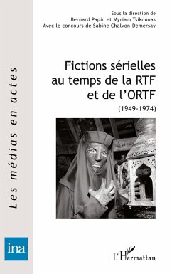 Cover Fictions sérielles au temps de la RTF et de l'ORTF