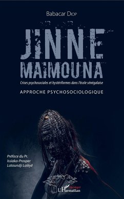 Jinne Maimouna. Crises psychosociales et hystériformes dans l'école sénégalaise - Diop, Babacar