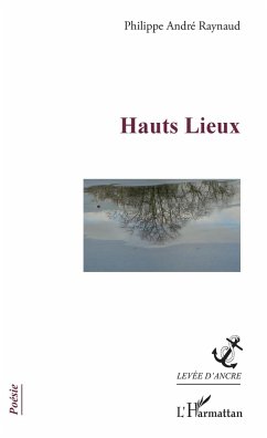 Hauts Lieux - Raynaud, Philippe André