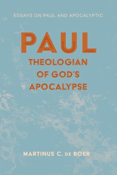 Paul, Theologian of God's Apocalypse - De Boer, Martinus C.