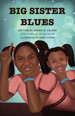 Big Sister Blues - Felder, Kimmia M.