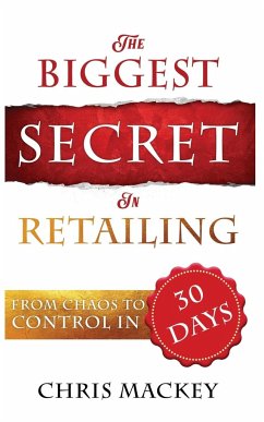 The Biggest Secret in Retailing - Mackey, Chris