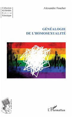 Généalogie de l'homosexualité - Foucher, Alexandre