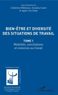 Bien être et diversité des situations de travail - Hellemans, Catherine; Casini, Annalisa; Daele, Agnès van