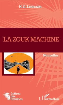 La Zouk machine - Lesroses, K. G.