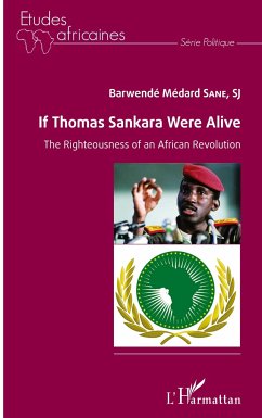 If Thomas Sankara were alive - Sane, Barwendé Médard S. J.