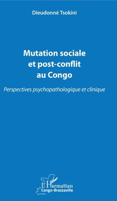 Mutation sociale et post-conflit au Congo - Tsokini, Dieudonné