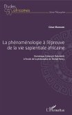 La phénoménologie à l'épreuve de la vie sapientiale africaine