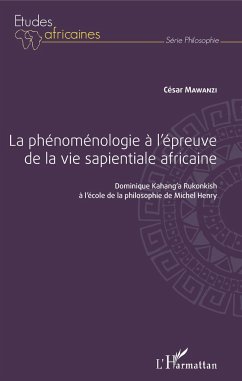 La phénoménologie à l'épreuve de la vie sapientiale africaine - Mawanzi, César