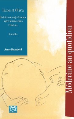 Lison et Oliva. Histoires de sages-femmes - Reinbold, Anne