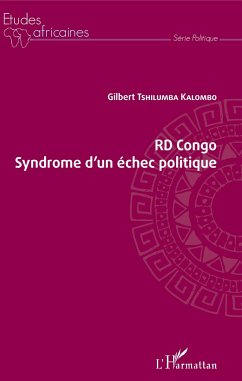 RD Congo Syndrome d'un échec politique - Tshilumba Kalombo, Gilbert