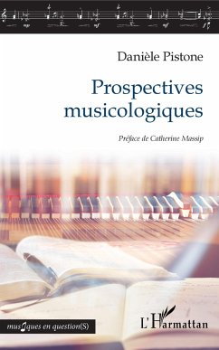 Prospectives musicologiques - Pistone, Danièle