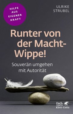 Runter von der Macht-Wippe! (Fachratgeber Klett-Cotta) (eBook, PDF) - Strubel, Ulrike