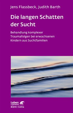 Die langen Schatten der Sucht (Leben Lernen, Bd. 316) (eBook, ePUB) - Flassbeck, Jens