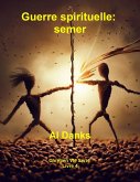 Guerre spirituelle: semer (Chrétien Vie Série, #4) (eBook, ePUB) Guerre spirituelle: semer (Chrétien Vie Série, #4) (eBook, ePUB)