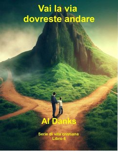 Cover Vai la via dovreste andare (Serie di vita cristiana, #6) (eBook, ePUB)