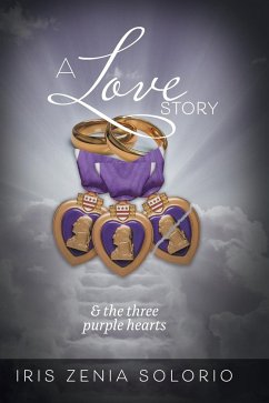 A Love Story: And The Three Purple Hearts - Solorio, Iris Zenia