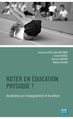 Noter en éducation physique? - Lentillon, Vanessa; Voisard, Nicolas; Allain, Mélanie; Deriaz, Daniel