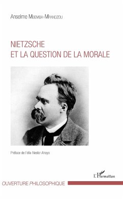 Nietzsche et la question de la morale - Mbemba-Mpandzou, Anselme