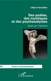 Des poètes, des mystiques et des psychanalystes Des poètes, des mystiques et des psychanalystes