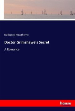 Doctor Grimshawe's Secret - Hawthorne, Nathaniel