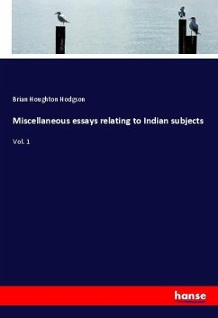 Miscellaneous essays relating to Indian subjects - Hodgson, Brian Houghton