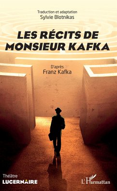 Les récits de Monsieur Kafka - Blotnikas, Sylvie