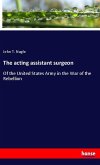 The acting assistant surgeon