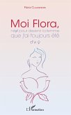 Moi Flora, née pour devenir la femme que j'ai toujours été