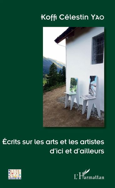 Ecrits sur les arts et les artistes d'ici et d'ailleurs Ecrits sur les arts et les artistes d'ici et d'ailleurs