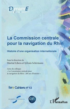 La commission centrale pour la navigation du Rhin - Schirmann, Sylvain; Libera, Martial