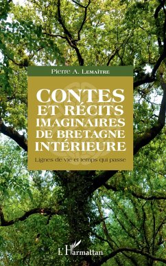 Contes et récits imaginaires de Bretagne intérieure - Lemaître, Pierre