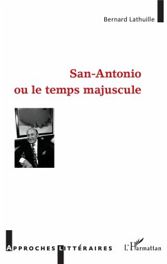 San Antonio ou le temps majuscule - Lathuille, Bernard