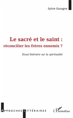 Le sacré et le saint : - Gazagne, Sylvie