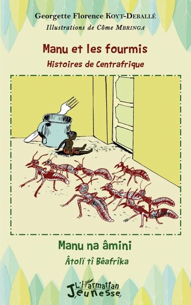 Manu et les fourmis, histoires de Centrafrique
